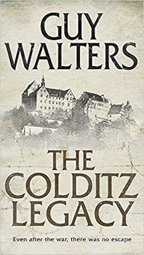 Guy Walters The Colditz Legacy