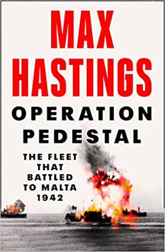 Operation Pedestal Max Hastings