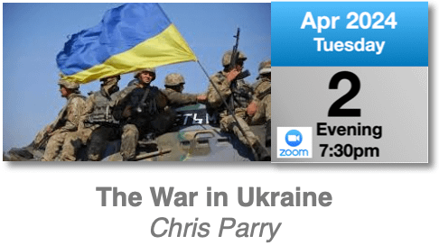 BMMHS Zoom Talk: The War in Ukraine: Tuesday 2nd April 2023 7:30pm