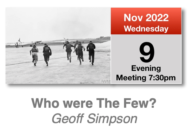 Evening Meeting: Who Were The Few 9th November 2022 7:30pm